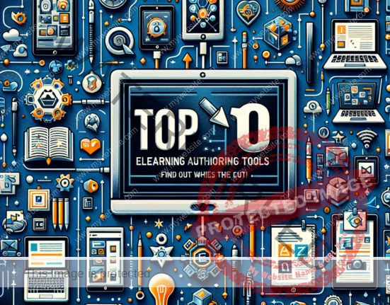 eLearning Authoring Tools —The Top 10 List