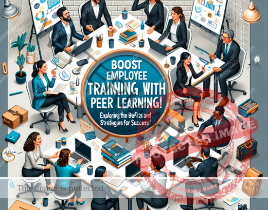 Leveraging Peer Learning In Employee Training Programs