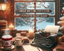 5 Fresh Writing Topics To Consider This Holiday Season